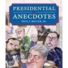 Presidential Anecdotes door Paul F. Boller