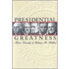 Presidential Greatness door Sidney M. Milkis