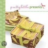 Pretty Little Presents door Lark Books