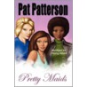 Pretty Maids -Abridged door Pat Patterson