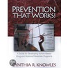 Prevention That Works! by Cynthia R. Knowles