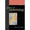 Primer Of Epidemiology door Gary D. Friedman