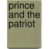 Prince And The Patriot door John D. Rogers