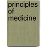 Principles of Medicine door Charles James Williams