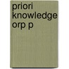 Priori Knowledge Orp P by Unknown