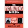 Privatization Decision by John D. Donahue