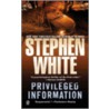Privileged Information door Stephen White
