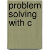 Problem Solving with C door Keith Harrow