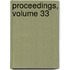 Proceedings, Volume 33