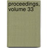 Proceedings, Volume 33 by Literary And Ph