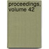 Proceedings, Volume 42