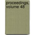 Proceedings, Volume 48