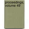 Proceedings, Volume 49 by Literary And Ph
