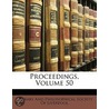 Proceedings, Volume 50 by Literary And Ph