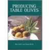 Producing Table Olives door Stanley George Kailis