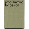 Programming For Design door Edith Cherry