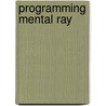 Programming Mental Ray door Onbekend