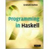 Programming in Haskell door Graham Hutton