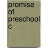Promise Of Preschool C door Elizabeth Rose