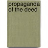 Propaganda Of The Deed door Miriam T. Timpledon