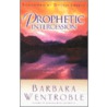 Prophetic Intercession door Barbara Wentroble