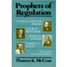 Prophets of Regulation by Thomas K. McCraw