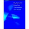 Psychoneural Reduction door John Bickle