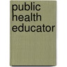 Public Health Educator door Jack Rudman