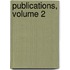 Publications, Volume 2