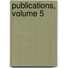 Publications, Volume 5 by Society Shelley