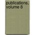 Publications, Volume 8