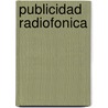 Publicidad Radiofonica by Bob Schulberg