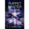 Puppet Master Aeeivine by C. Vance Cast