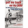 Put Me Back On My Bike by William Fotheringham
