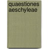 Quaestiones Aeschyleae by Heinrich Beck