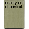 Quality Out Of Control by Unknown