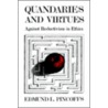 Quandaries and Virtues by Edmund L. Pincoffs