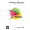 Quantum Field Theory P by Michio Kaku