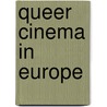 Queer Cinema in Europe by R. Griffiths
