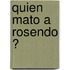 Quien Mato a Rosendo ?