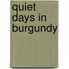 Quiet Days In Burgundy door Marc Abeles