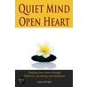 Quiet Mind, Open Heart door Laura Wright