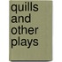 Quills and Other Plays