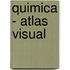 Quimica - Atlas Visual