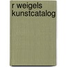 R Weigels Kunstcatalog door Rudolph Weigel