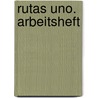 Rutas Uno. Arbeitsheft door Onbekend