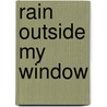 Rain Outside My Window door Vicky Harris