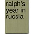 Ralph's Year In Russia
