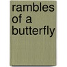 Rambles of a Butterfly door Mary Elliott