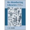 Re-Membering Libraries door T.D. Webb
